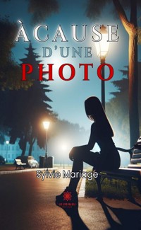 À cause d’une photo - Sylvie Mariage - ebook