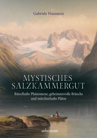 Mystisches Salzkammergut - Gabriele Hasmann - ebook