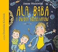Ala Baba i dwóch rozbójników - Joanna Wachowiak - ebook + audiobook + książka