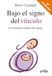 Bajo el signo del vínculo - Boris Cyrulnik - ebook