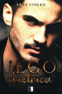 Jego obietnica - Ciołko Anna - ebook + audiobook + książka