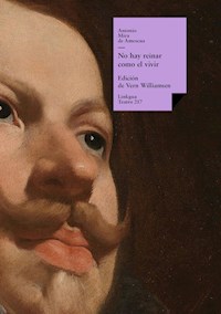 No hay reinar como el vivir - Antonio Mira de Amescua - ebook