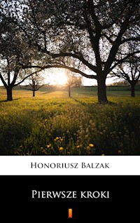 Pierwsze kroki - Honoriusz Balzak - ebook