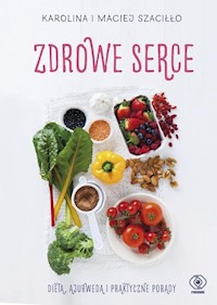 Zdrowe serce - Szaciłło Karolina, Szaciłło Maciej - książka
