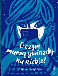 O czym marzą gwiazdy na niebie? - Fargetton Manon - książka