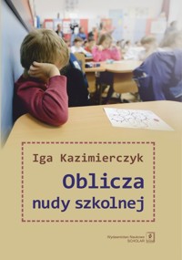 Oblicza nudy szkolnej - Kazimierczyk Iga - książka