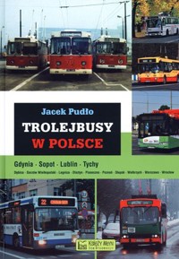 Trolejbusy w Polsce - Jacek Pudło - książka