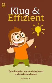 Klug & Effizient - Mareike W. - ebook