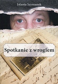 Spotkanie z wrogiem - Szymanek Jolanta - książka