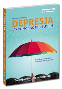 Depresja Jak pomóc sobie i bliskim - Dorota Gromnicka - książka
