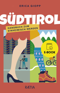 Südtirol. Handbuch zum Einheimisch-Werden - Erica Giopp - ebook