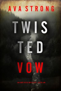 Twisted Vow (An Amy Rush Suspense Thriller—Book 5) - Ava Strong - ebook