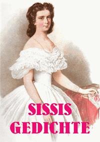 Sissis Gedichte - Elisabeth von Österreich - ebook
