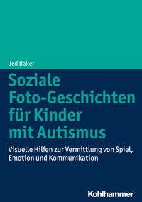 Soziale Foto-Geschichten für Kinder mit Autismus - Jed Baker - ebook