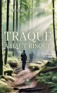 Traque à haut risque - Roger Vannier - ebook