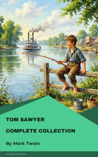 Tom Sawyer Complete Collection - Mark Twain - ebook