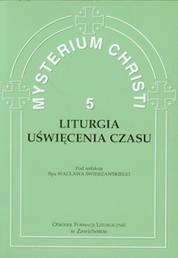 Mysterium Christi 5 Liturgia Uświęcenia Czasu -  - książka