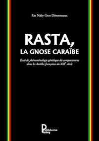 Rasta, la Gnose Caraïbe - Ras Naby Gros Désormeaux - ebook