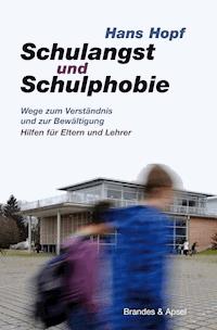 Schulangst und Schulphobie - Hans Hopf - ebook