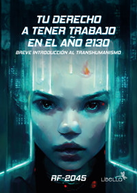 Tu derecho a tener trabajo en el año 2130 - RF-2045 - ebook