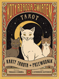Tarot: Koty rządzą światem. Karty tarota + przewodnik - Catherine Davidson - książka