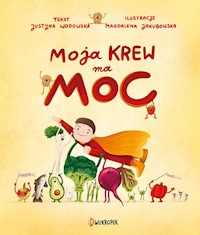 Moja krew ma moc - Wodowska Justyna - książka