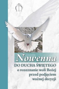 Nowenna do Ducha Świętego o rozeznanie woli Bożej przed podjęciem ważnej decyzji - Pindur Gabriela - książka