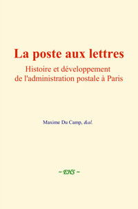 La poste aux lettres - Maxime Du Camp - ebook