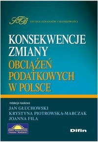 Konsekwencje zmiany obciążeń podatkowych w Polsce -  - książka