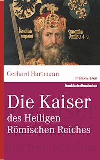 Die Kaiser des Heiligen Römischen Reiches - Gerhard Hartmann - ebook