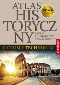 Atlas historyczny. Liceum i technikum. Zakres podstawowy i rozszerzony - zbiorowa praca - książka