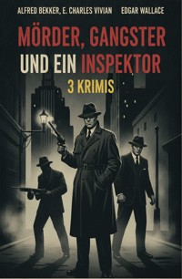 Mörder, Gangster und ein Inspektor: 3 Krimis - Alfred Bekker - ebook