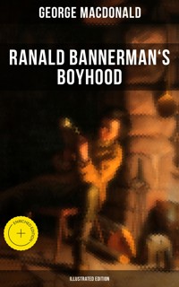 Ranald Bannerman's Boyhood (Illustrated Edition) - George MacDonald - ebook