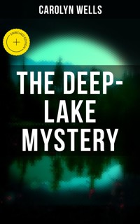 THE DEEP-LAKE MYSTERY - Carolyn Wells - ebook
