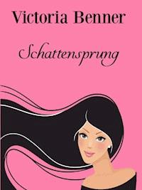 Schattensprung - Victoria Benner - ebook