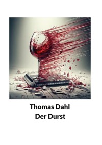 Der Durst - Thomas Dahl - ebook