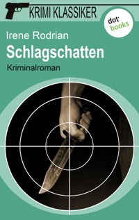 Krimi-Klassiker - Band 14: Schlagschatten - Irene Rodrian - ebook
