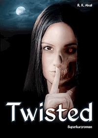 Twisted - R. R. Alval - ebook