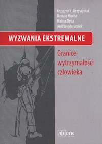 Wyzwania Ekstremalne - Krzystyniak Krzysztof L., Mucha Dariusz, Zięba Halina, Marszałek Andrzej - książka