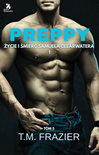 Preppy. Życie i śmierć Samuela Clearwatera 1 - T. M. Frazier - ebook + audiobook