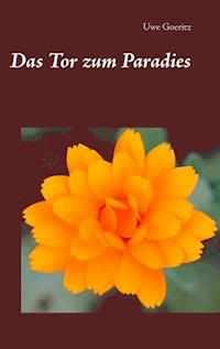 Das Tor zum Paradies - Uwe Goeritz - ebook