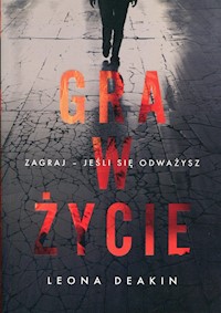 Gra w życie - Leona Deakin - książka