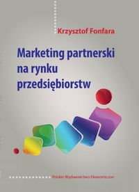 Marketing partnerski na rynku przedsiębiorstw - Fonfara Krzysztof - książka