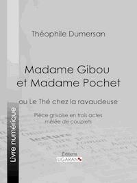 Madame Gibou et Madame Pochet - Ligaran - ebook