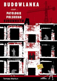 Budowlanka, czyli patologie polskiego budownictwa - Tomasz Markun - ebook + audiobook
