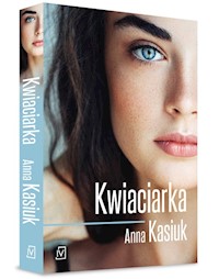 Kwiaciarka - Anna Kasiuk - książka