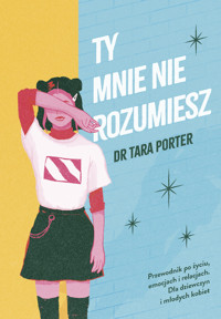 Ty mnie nie rozumiesz - Dr Tara Porter - ebook + książka