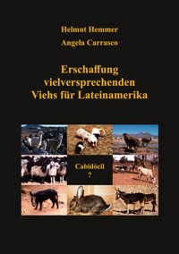 Erschaffung vielversprechenden Viehs für Lateinamerika - Helmut Hemmer - ebook