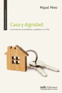 Casa y dignidad - Miguel Pérez - ebook
