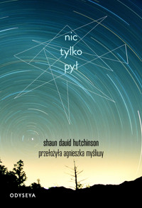 Nic tylko pył - Shaun David Hutchinson - ebook + książka